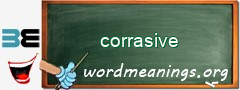 WordMeaning blackboard for corrasive